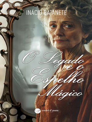 cover image of O Legado e o Espelho Mágico